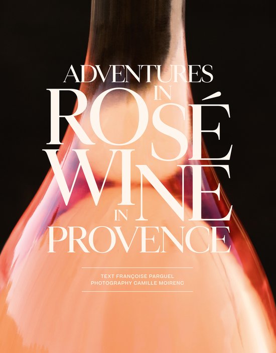 Adventures in Rosé Wine in Provence - cover