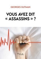 Vous avez dit « assassins » ?