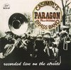 Paragon Brass Band - Recorded Live On The Streets (CD)