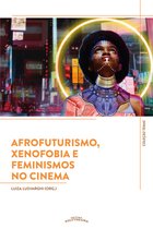 Temas 1 - Afrofuturismo, Xenofobia e Feminismos no Cinema