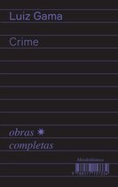 Obras Completas de Luiz Gama 7 - Crime