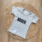 T-shirt korte mouw - BROER. - Grijs - Maat 98 - Dreumes - Peuter - Ik word grote broer - Big brother - Baby aankondiging - Zwanger - Geboorte