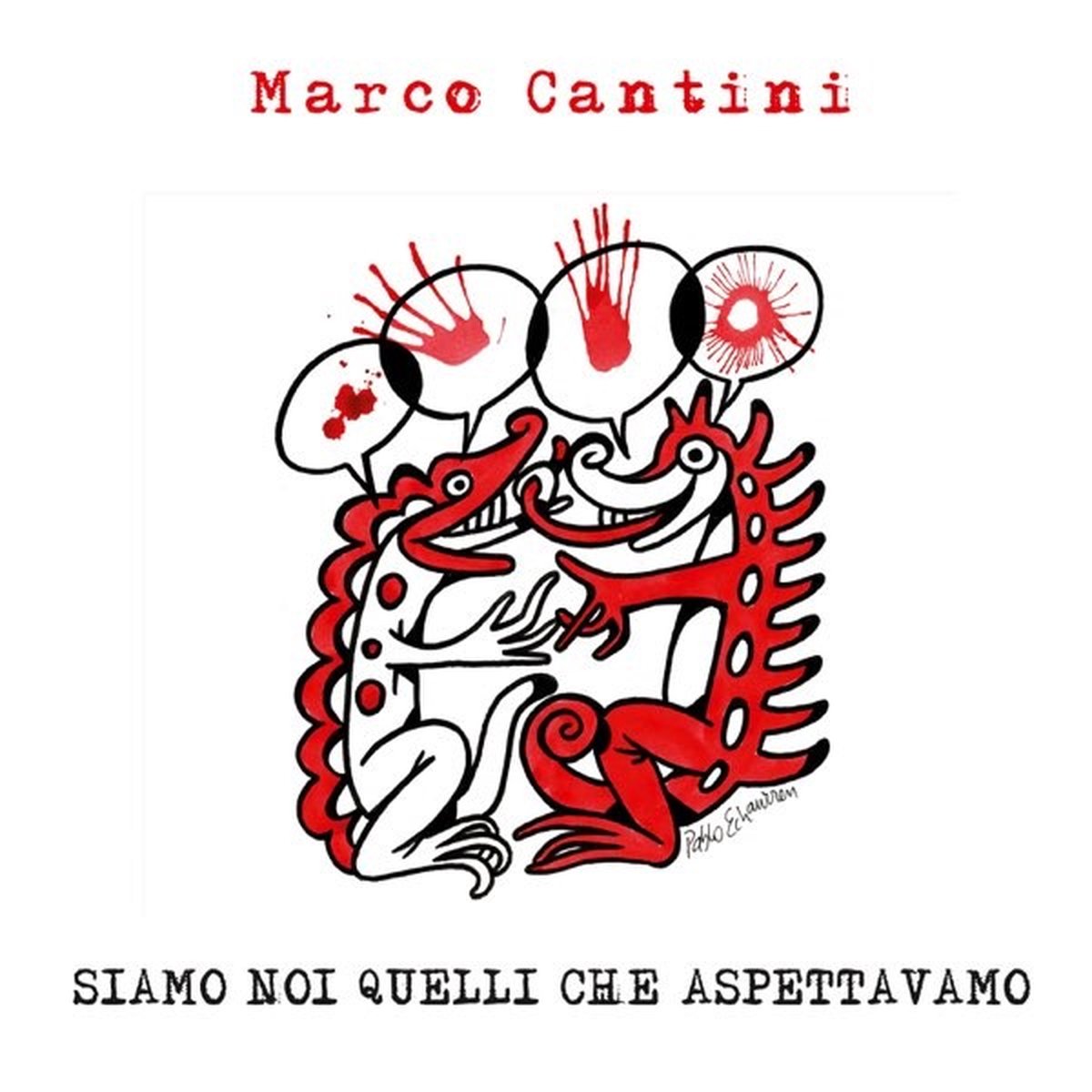 Marco Cantini - Siamo Noi Quelli Che Aspettavamo (CD)