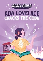 Rebel Girls Chapter Books- Ada Lovelace Cracks the Code