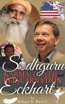 Sadhguru, Eckhart Tolle: Karma, Death and Reincarnation