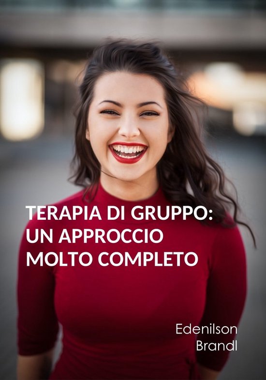 Terapia Di Gruppo Un Approccio Molto Completo Ebook Edenilson Brandl 2970