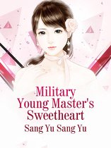 Volume 1 1 - Military Young Master's Sweetheart