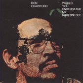 Don Crawford - Would You Understand My Nakedness? (CD)