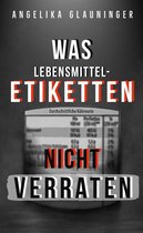 Was Lebensmittel-Etiketten nicht verraten