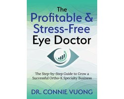 The Profitable & Stress-Free Eye Doctor