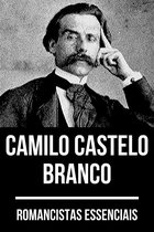 Romancistas Essenciais 4 - Romancistas Essenciais - Camilo Castelo Branco