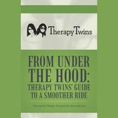 From Under the Hood: Therapy Twins’ Guide to a Smoother Ride