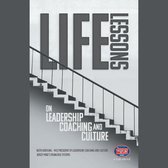Life Lessons on Leadership, Coaching and Culture