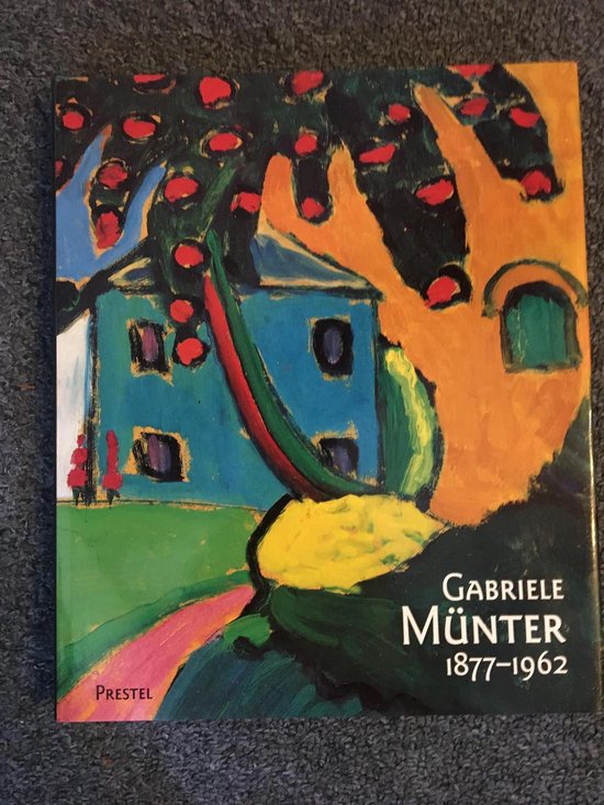 Boekcover met een abstracte, kleurrijke schildering van een huis en zonlicht in oranje, blauw en groen, met de tekst "GABRIELE MÜNTER 1877-1962" en "PRESTEL".
