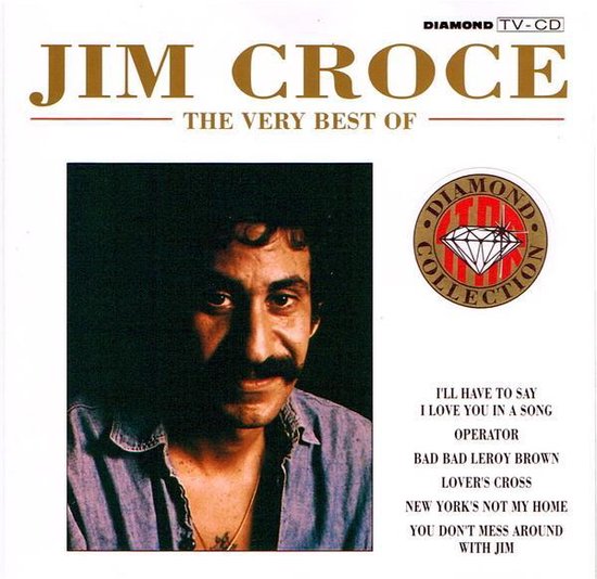 Pochette d'album avec Jim Croce, texte : JIM CROCE THE VERY BEST OF, DIAMOND TV-CD, DIAMOND COLLECTION, liste des chansons
