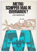 Metro / Schipper Mag Ik Overvaren