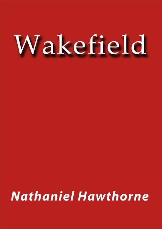 Wakefield (ebook), Nathaniel Hawthorne 9788826034522 Boeken