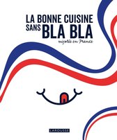 La cuisine française sans bla bla