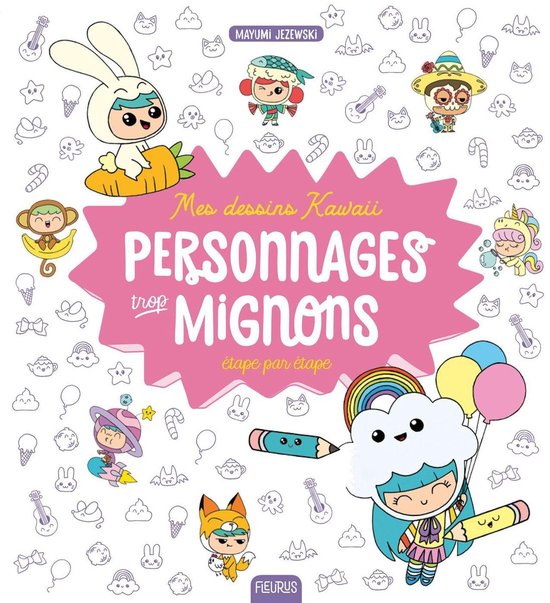 Mes dessins kawaii : Personnages trop mignons - cover