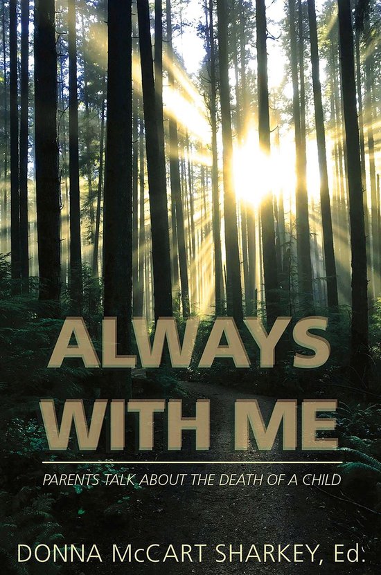 Always With Me: Parents talk about the death of a child - cover