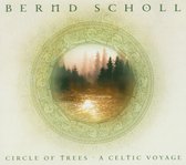 Bernd Scholl - Circle Of Trees - A Celtic Voyage (CD)