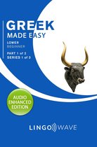 Greek Made Easy 1 - Greek Made Easy - Lower Beginner - Part 1 of 2 - Series 1 of 3
