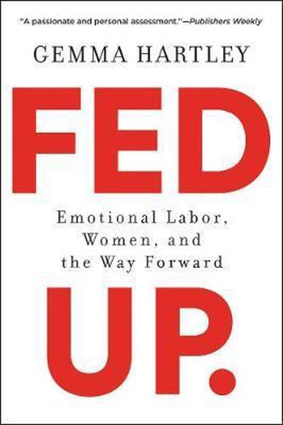 Fed Up Emotional Labor, Women, and the Way Forward - cover