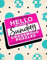 The New York Times Hello, My Name Is Sunday 50 Sunday Crossword Puzzles