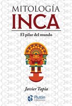 Colección Mythos - Mitología Inca