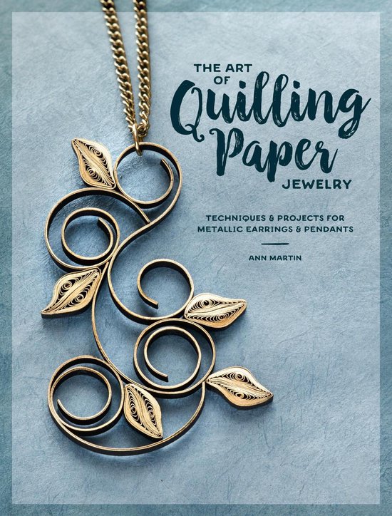 The Art of Quilling Paper Jewelry, Ann Martin | 9781632505774 | Boeken |  bol.com