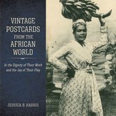 Atlantic Migrations and the African Diaspora - Vintage Postcards from the African World