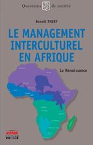 Questions de Société - Le management interculturel en Afrique