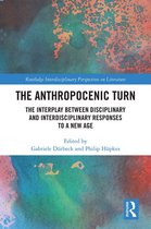 Routledge Interdisciplinary Perspectives on Literature - The Anthropocenic Turn