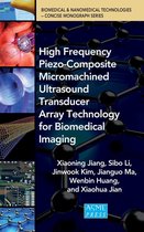 High Frequency Piezo-Composite Micromachined Ultrasound Transducer Array Technology for Biomedical Imaging