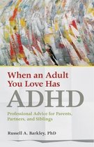 When an Adult You Love Has ADHD