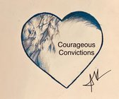 Courageous Convictions
