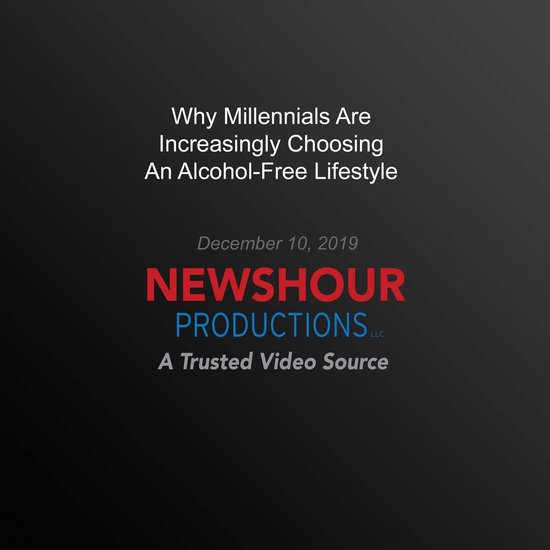 Why Millennials Are Increasingly Choosing An Alcohol-Free Li ... - cover