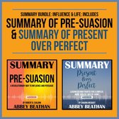 Summary Bundle: Influence & Life: Includes Summary of Pre-Suasion & Summary of Present Over Perfect