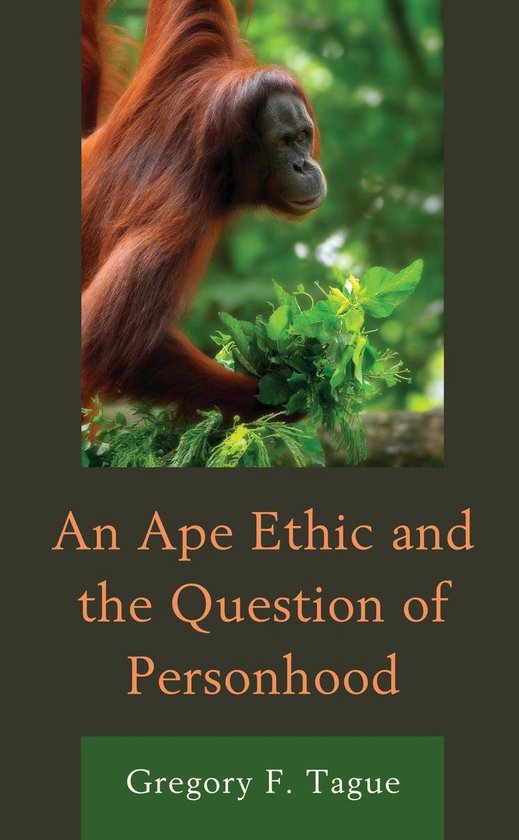 An Ape Ethic and the Question of Personhood - cover