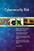 Cybersecurity Risk A Complete Guide - 2019 Edition