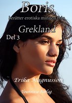 Boris berättar erotiska minnen från Grekland 3 - Boris berättar erotiska minnen från Grekland - Del 3