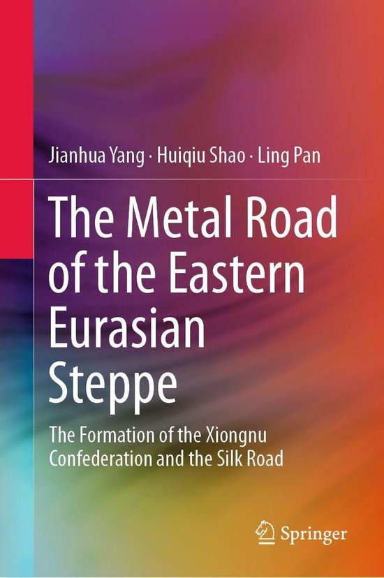 The Metal Road of the Eastern Eurasian Steppe - cover