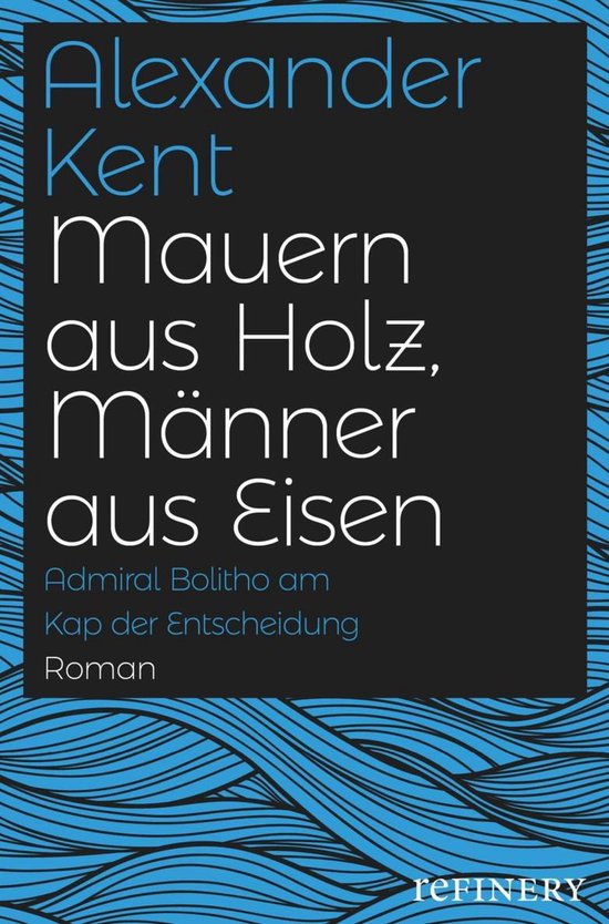 Ein Richard-Bolitho-Roman 20 - Mauern aus Holz, Männer aus  ... - cover