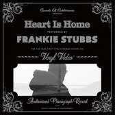 Frankie Stubbs - Heart Is Home (7"Vinyl Single) (Vinyl Video)