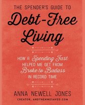 The Spender's Guide To Debt-Free Living