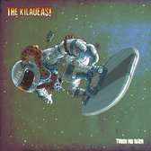 The Kilaueas - Touch My Alien (LP)