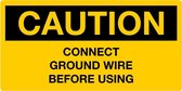 Sticker 'Caution: Connect ground wire before using', geel, 100 x 50 mm