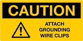 Sticker 'Caution: attach grounding wire clips', geel, 100 x 50 mm