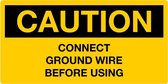Sticker 'Caution: Connect ground wire before using', geel, 200 x 100 mm