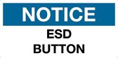 Sticker 'Notice: ESD button',200 x 100 mm